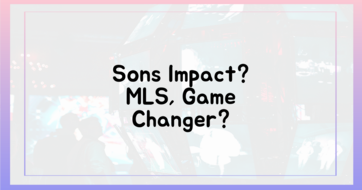 손흥민의 활약, MLS에 미칠 영향?